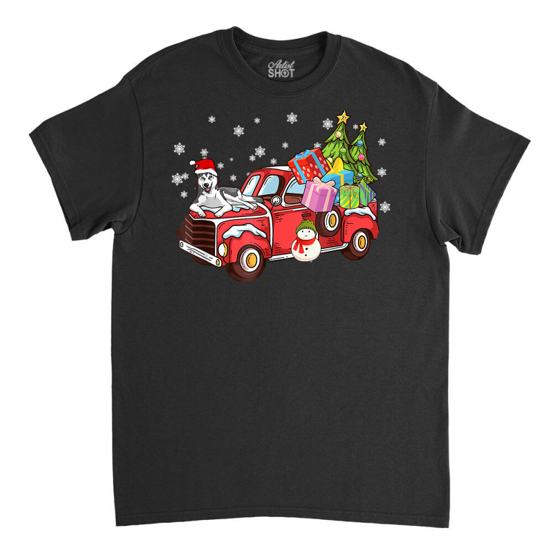 Siberian Husky Riding Red Truck Merry Christmas Dog Lover T Shirt Classic T-shirt | Artistshot