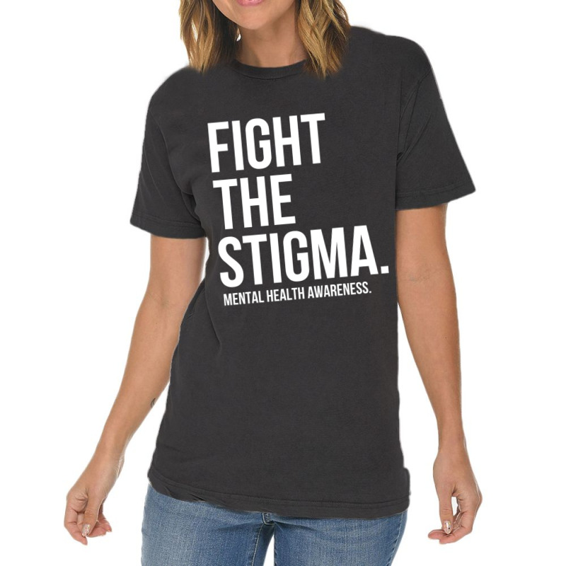 Fight The Stigma Mental Health Awareness Vintage T-Shirt by cm-arts | Artistshot