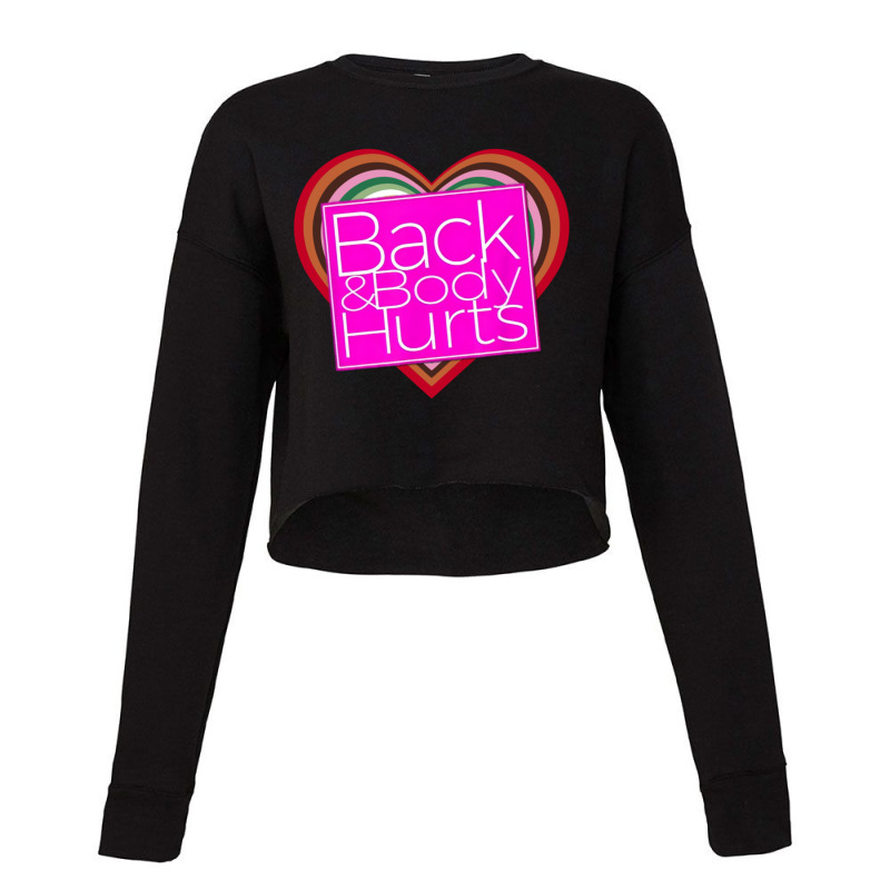 Back And Body Hurts Funny Yoga Work Out Cropped Sweater by cm-arts | Artistshot