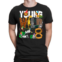 8th Birthday Young Wild And I'm 8 Safari Jungle Animal Zoo T Shirt T-shirt | Artistshot