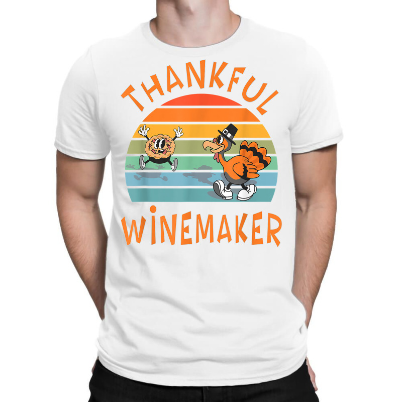 Winemaker Job Funny Thanksgiving T Shirt T-shirt | Artistshot