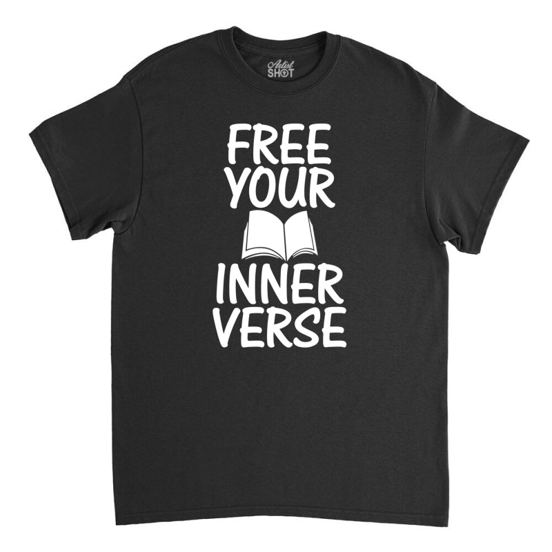 Literature Poem Lover Poetic Poetry Free Your Inner Verse Classic T-shirt | Artistshot