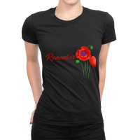 Veterans Day Gift, Flanders Field, The Red Poppy, Remember T Shirt Ladies Fitted T-shirt | Artistshot