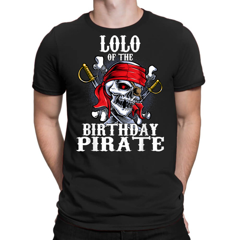 Lolo Of The Birthday Pirate Matching Family Party T Shirt T-shirt | Artistshot