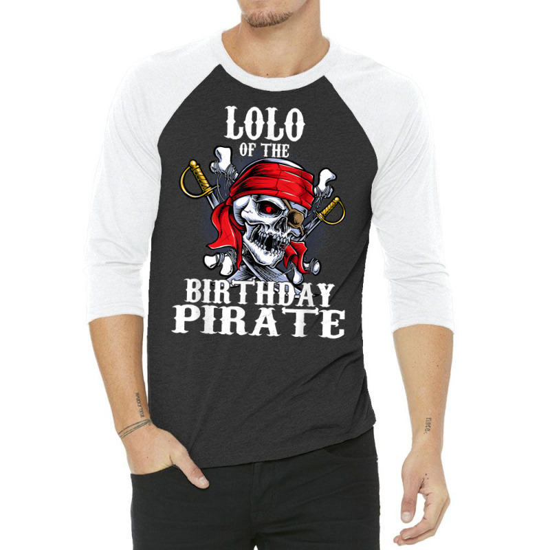 Lolo Of The Birthday Pirate Matching Family Party T Shirt 3/4 Sleeve Shirt | Artistshot