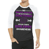 My Brain Waves Are Powerful T Shirt 3/4 Sleeve Shirt | Artistshot