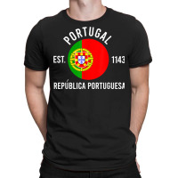 Potugal Independence Day Flag Est 1143 Souvenir Love Gift T Shirt T-shirt | Artistshot