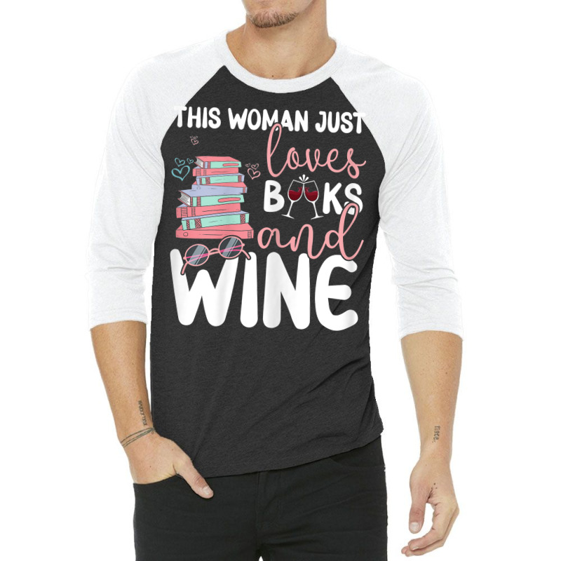 Womens This Woman Just Loves Books And Wine T Shirt 3/4 Sleeve Shirt | Artistshot