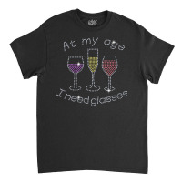 Womens At My Age I Need Glasses Three Wine Bling Rhinestone V Neck T S Classic T-shirt | Artistshot