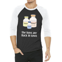 The Boys Are Back In Town  Funny Anesthesia Shirt  Anesthesiologist An 3/4 Sleeve Shirt | Artistshot