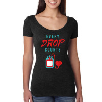 World Blood Donor Day Every Drop Counts Blood Donation T Shirt Women's Triblend Scoop T-shirt | Artistshot