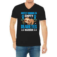 Funny Lazy Sloth Mostly Running On Empty Diabetes Warrior T Shirt V-neck Tee | Artistshot