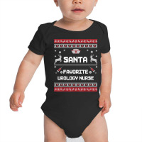 Santa Favorite Urology Nurse Ugly Christmas Sweater Xmas T Shirt Baby Bodysuit | Artistshot