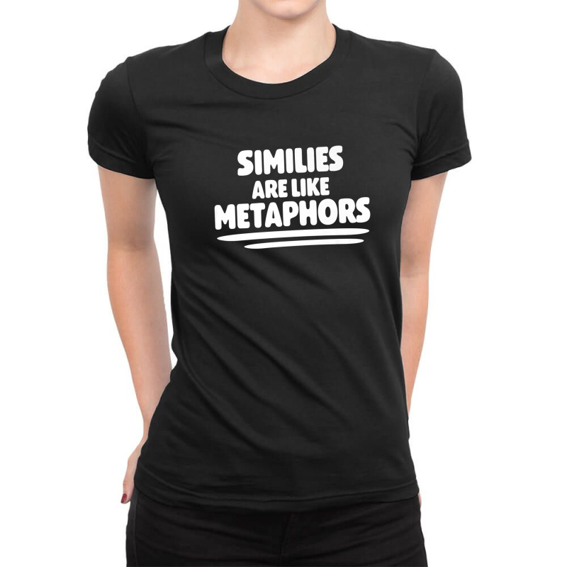 Literary Work Poem Poetry Similies Are Like Metaphors Ladies Fitted T-Shirt by miliahpullom | Artistshot