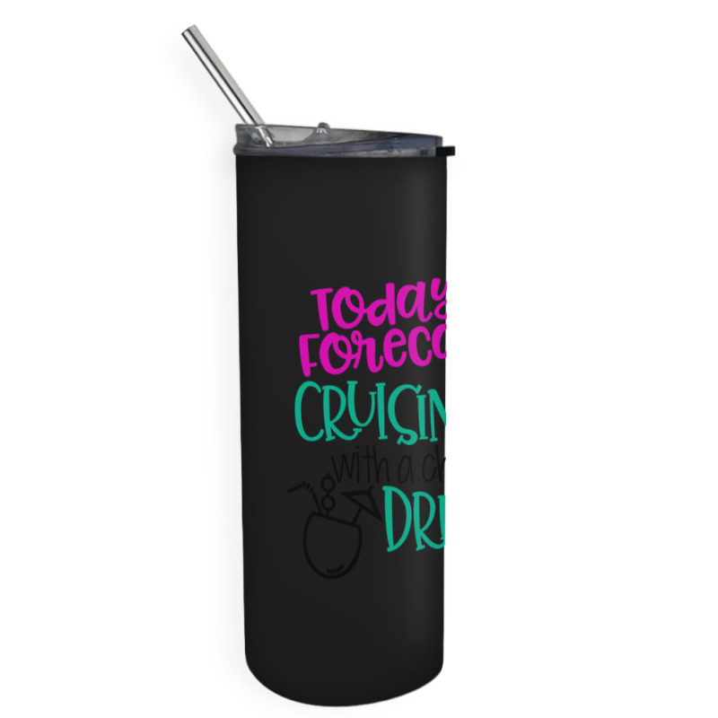 Todays Forecast Cruising With A Chance Of Drinking Relaxed Fit Skinny Tumbler | Artistshot