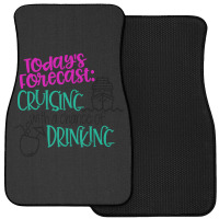 Todays Forecast Cruising With A Chance Of Drinking Relaxed Fit Front Car Mat | Artistshot