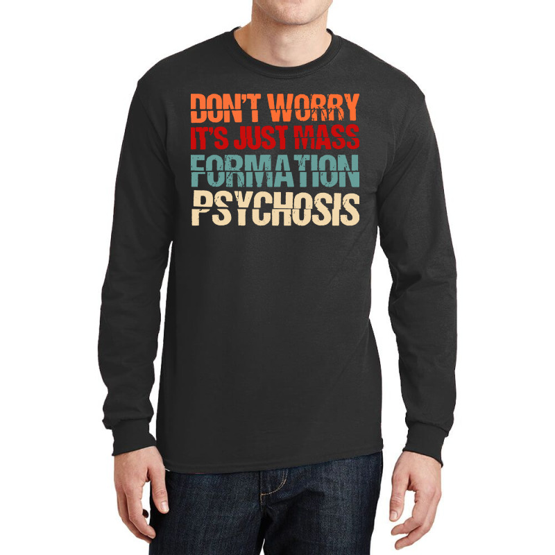 Its Just Mass Formation Psychosis Long Sleeve Shirts by KopiAdem | Artistshot