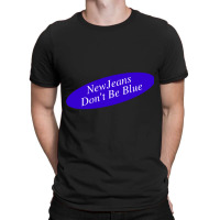 Newjeans Dont Be Blue T-shirt | Artistshot