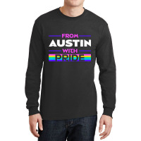 From Austin With Pride Lgbtq Sayings Lgbt Quotes Austinite Premium T S Long Sleeve Shirts | Artistshot