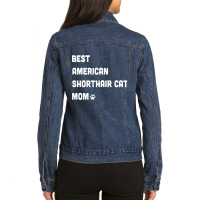 Best American Shorthair Cat Mom Funny Long Sleeve T Shirt Ladies Denim Jacket | Artistshot