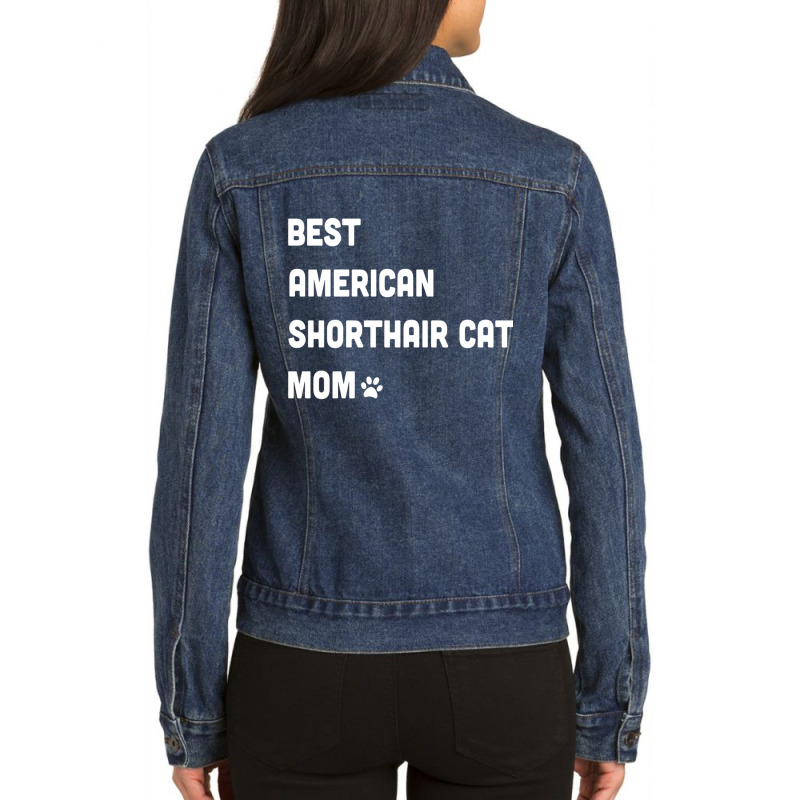 Best American Shorthair Cat Mom Funny Long Sleeve T Shirt Ladies Denim Jacket by cm-arts | Artistshot