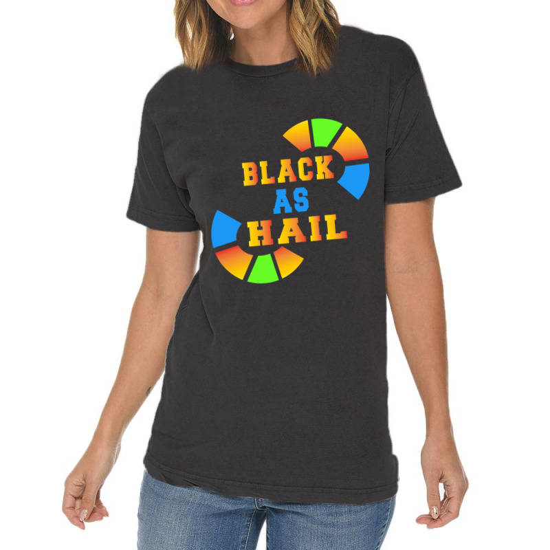 Black As Hail Vintage T-Shirt by cm-arts | Artistshot