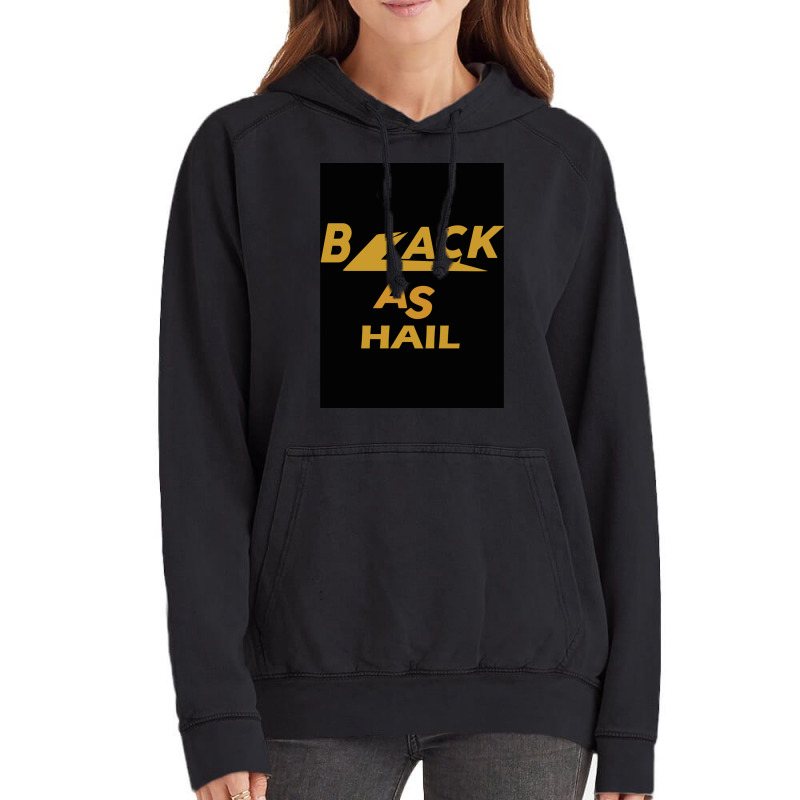 Black As Hail Vintage Hoodie by cm-arts | Artistshot