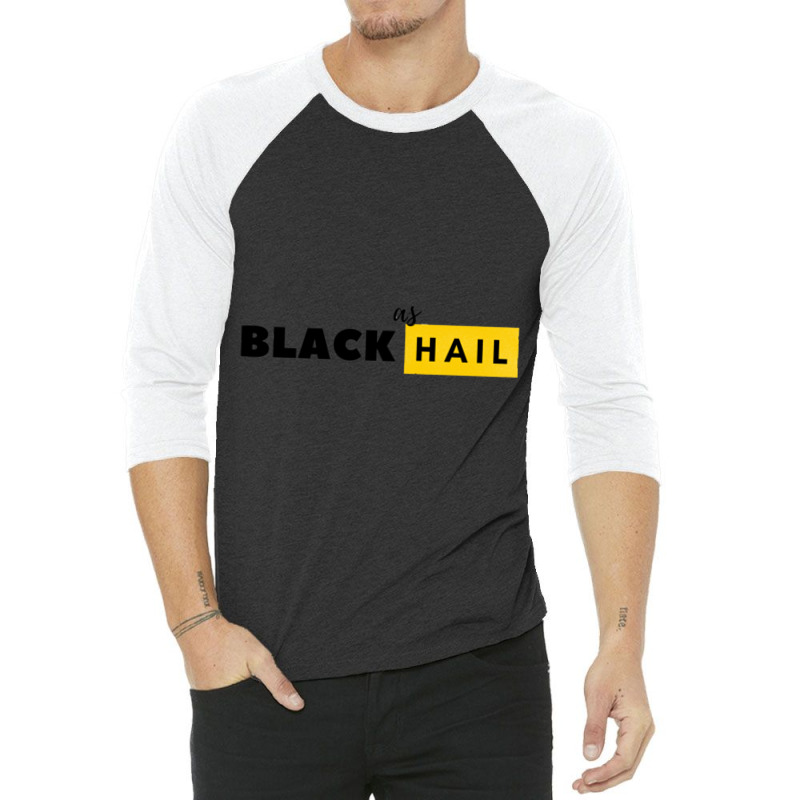 Black As Hail  Black As Hail 3/4 Sleeve Shirt by cm-arts | Artistshot