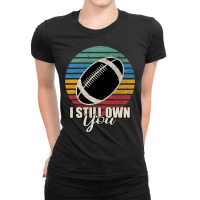 Football I Still Own You 294 Football Player Ladies Fitted T-shirt | Artistshot