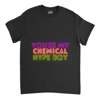 Youre My Chemical Hype Boy  Newjeans Hype Boy Lyrics  K Pop  Group Classic T-shirt | Artistshot