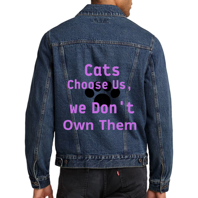 Cats Choose Us, We Dont Own Them Men Denim Jacket by cm-arts | Artistshot