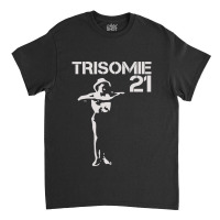 Trisomie 21  The Last Song Premium Classic T-shirt | Artistshot