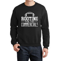 Rooting For The Commercials Just Here For The Halftime Show Long Sleev Crewneck Sweatshirt | Artistshot