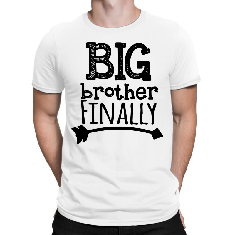 Big Brother Finally T-Shirt by Bull Tees | Artistshot