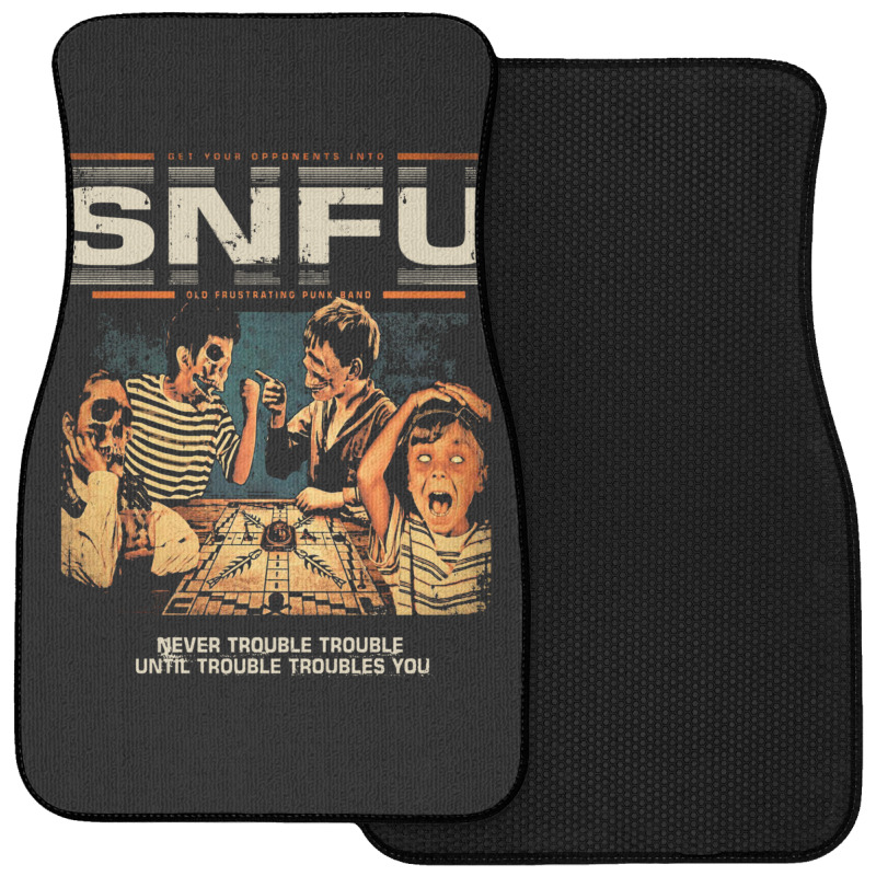 Snfu  Never Trouble Trouble Until Trouble Troubles You Premium Front Car Mat | Artistshot