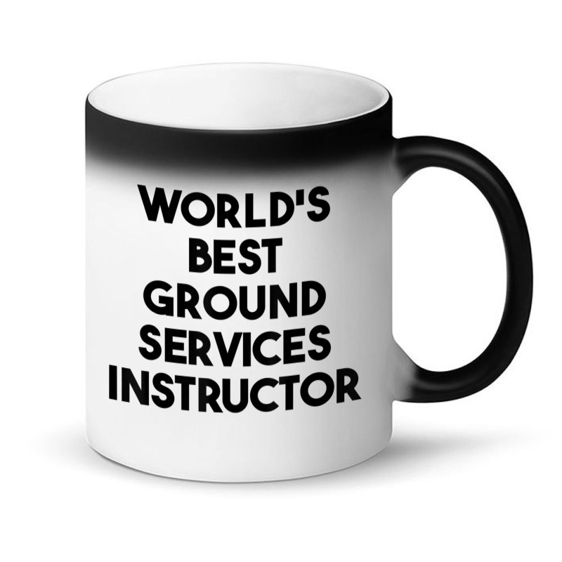 World's Best Ground Services Instructor T Shirt Magic Mug | Artistshot