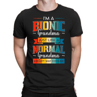 Bionic Grandma Replacement Surgery Arthroplasty Prosthesis T-shirt | Artistshot