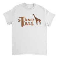 Stand Tall Classic T-shirt | Artistshot