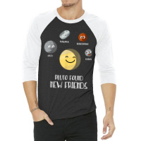 Pluto Found New Friends Dwarf Planets Astronomy Kids 3/4 Sleeve Shirt | Artistshot