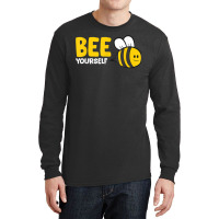 Bee Yourself Bee Lover I Love Bees Long Sleeve Shirts | Artistshot