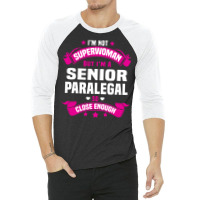 Senior Paralegal Tshirt 3/4 Sleeve Shirt | Artistshot