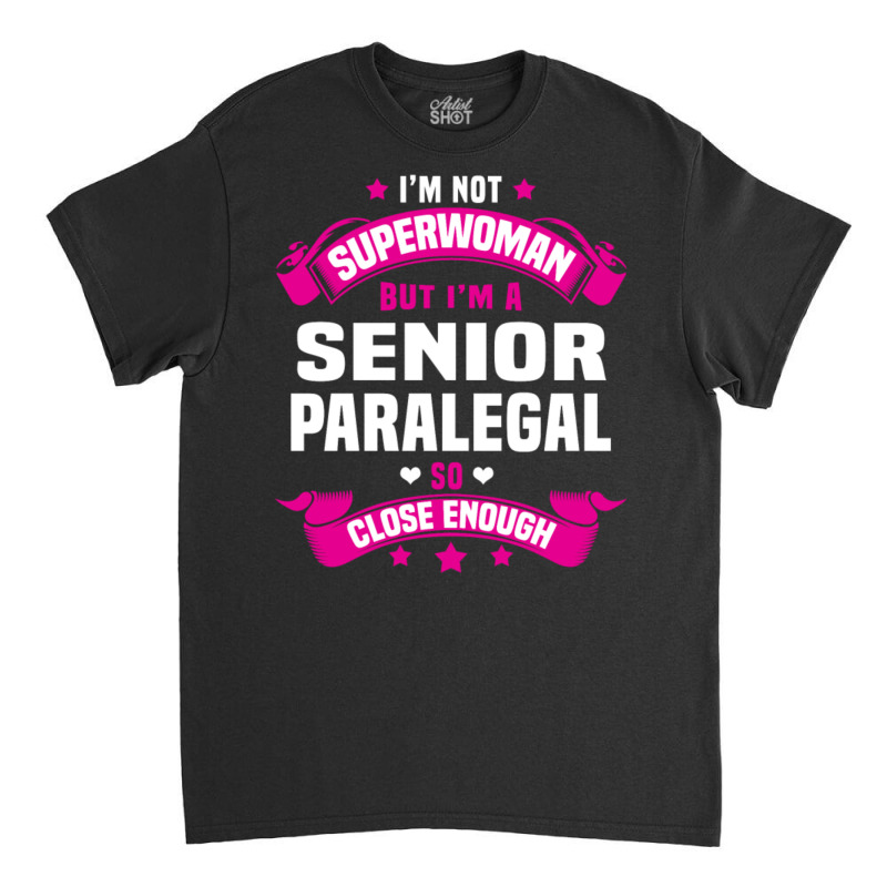 Senior Paralegal Tshirt Classic T-shirt | Artistshot