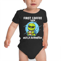 First Coffee Then World Dominations Tortoise Land Turtles Tank Top Baby Bodysuit | Artistshot