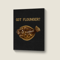 Flounder  Fluke  Got Flounder Portrait Canvas Print | Artistshot