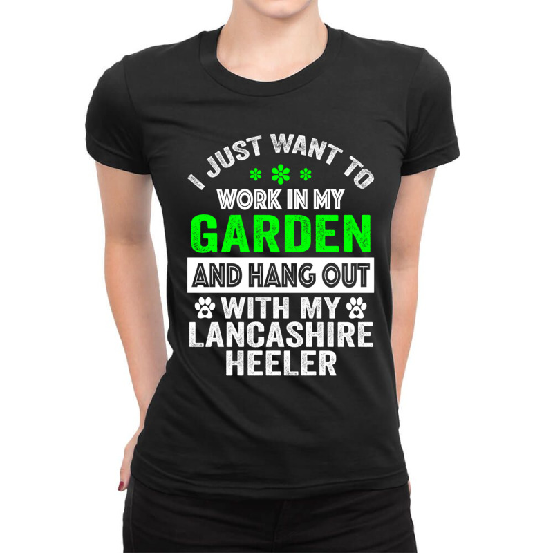 I Just Want To Work On My Garden And Hang Out With My Lancashire Heele Ladies Fitted T-Shirt by cm-arts | Artistshot