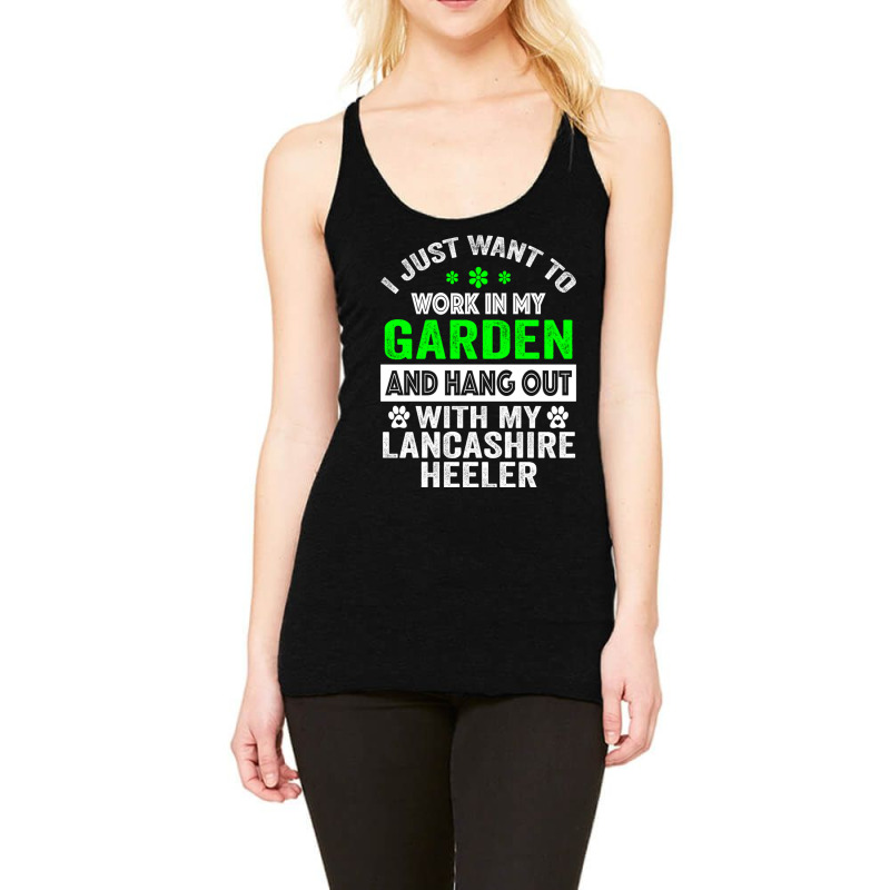 I Just Want To Work On My Garden And Hang Out With My Lancashire Heele Racerback Tank by cm-arts | Artistshot