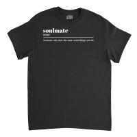 Soulmate Dictionary Classic T-shirt | Artistshot