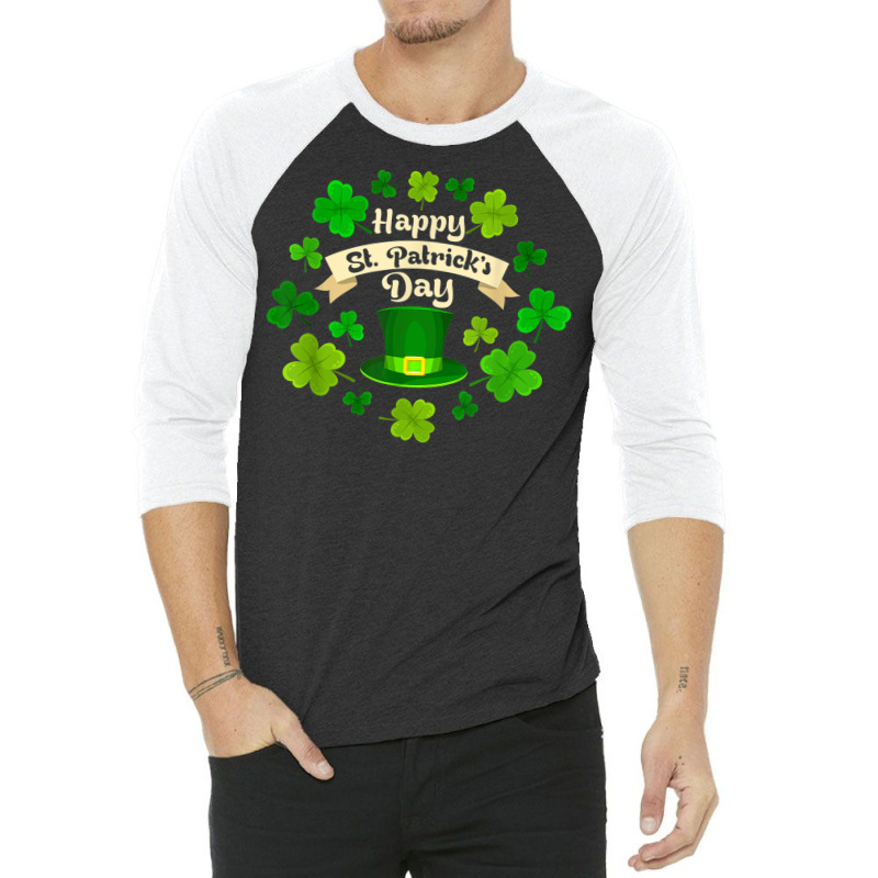 Happy St. Patrick's Day  Funny St Patricks Day T Shirt 3/4 Sleeve Shirt | Artistshot