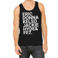 Eric Donna Kelso Jackie Hyde Amp Fez Tank Top | Artistshot