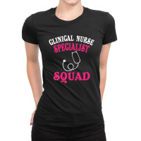 Clinical Nurse Specialist Apparel | Funny Specialists Design Ladies Fitted T-shirt | Artistshot